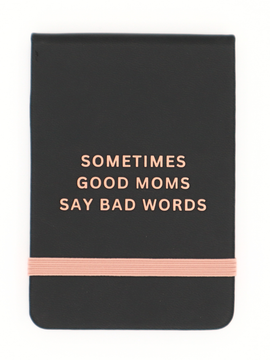 Pocket Journal Sometimes Good Moms Say Bad Words