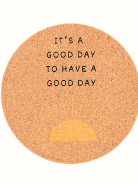 Cork Coaster It's A Good Day