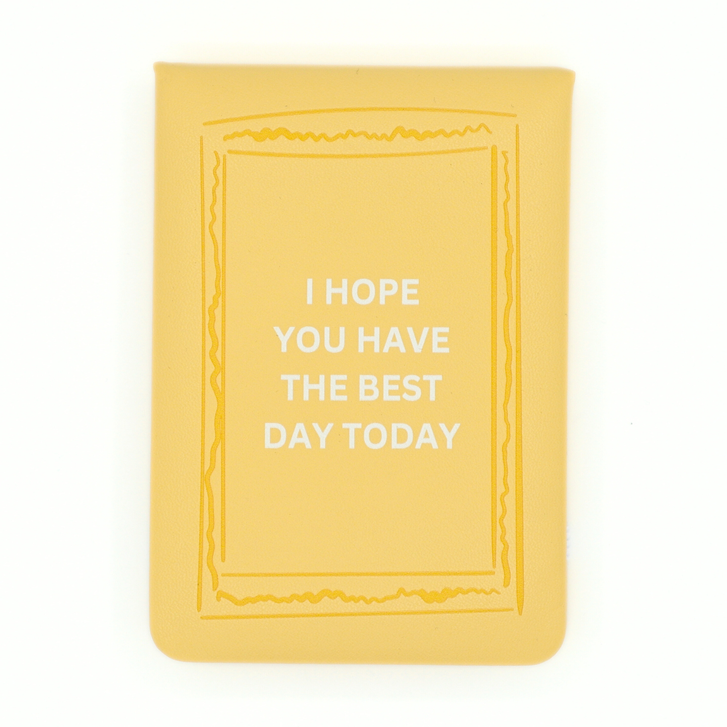 Leatherette Pocket Journal I Hope You Have The Best
