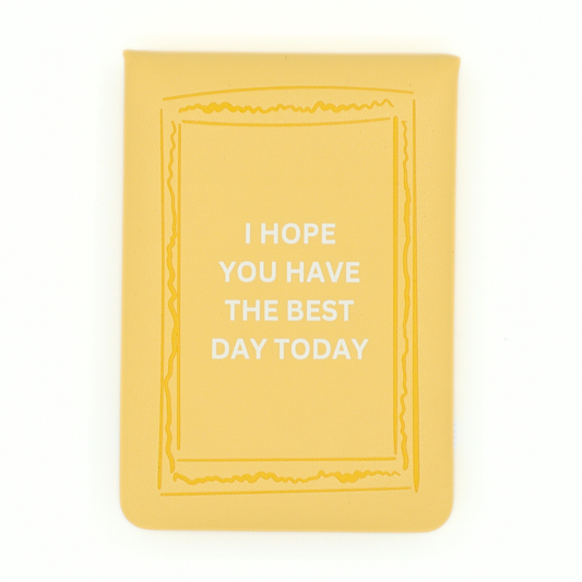 Leatherette Pocket Journal I Hope You Have The Best